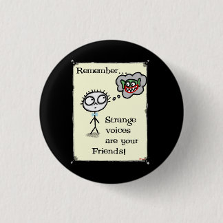 Strange Voices Ronde Button 3,2 Cm