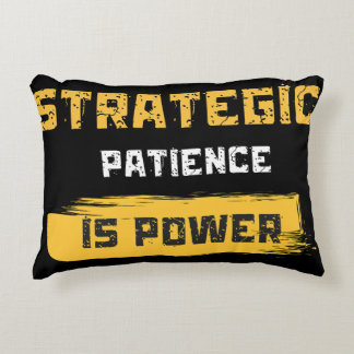 strategic patience is power. philosophical quotes accent kussen