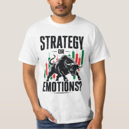 Strategie of Emoties Stier Trading Mentaliteit Ont T-shirt