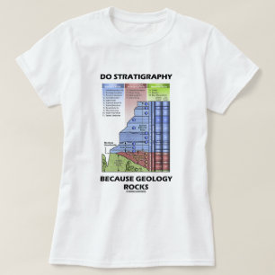 Stratigrafie doen omdat geologie ronddraait t-shirt