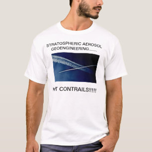 STRATOSFERISCHE AEROSOL GEOENGINEERING....... T-SHIRT