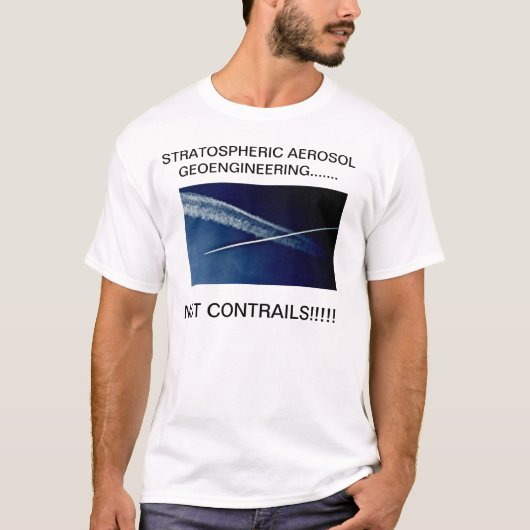 STRATOSFERISCHE AEROSOL GEOENGINEERING....... T-SHIRT (Voorkant)