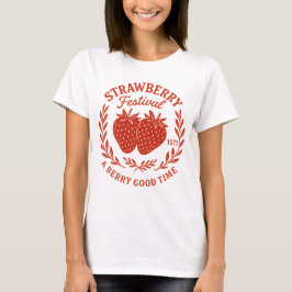 Strawberry Festival - Een goede tijd voor bessen - T-shirt