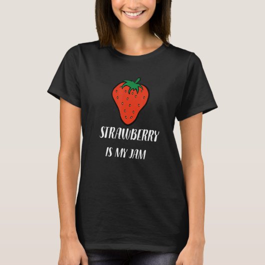 Strawberry Is My Jam T-shirt (Voorkant)
