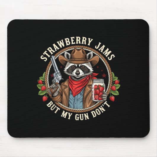 Strawberry Jams But My Gun Dont Cowboy Raccoon Fun Muismat (Voorkant)