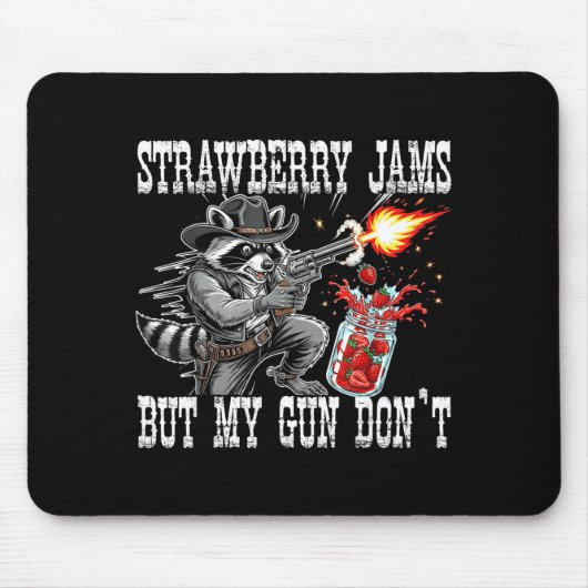 Strawberry Jams But My Gun Don't Funny Cowboy Racc Muismat (Voorkant)