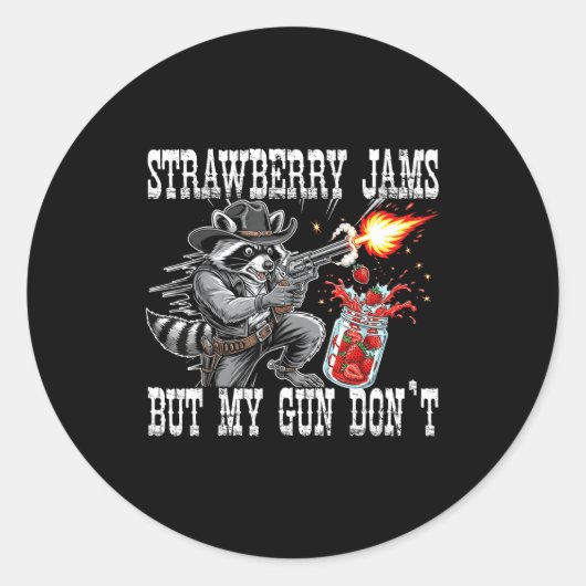 Strawberry Jams But My Gun Don't Funny Cowboy Racc Ronde Sticker (Voorkant)