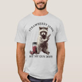 Strawberry Jams But My Gun Don't Funny Meme T-shirt (Voorkant)