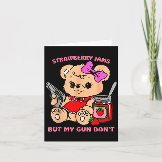 Strawberry Jams But My Gun Don't Funny Teddy Bear Kaart (Voorkant)