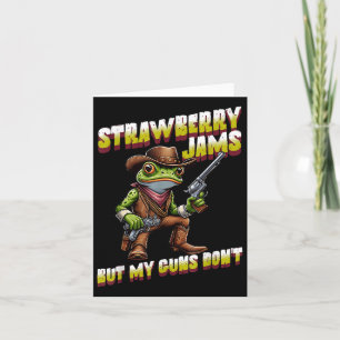 Strawberry Jams Maar Mijn Pistolen Dont Funny Frog Kaart