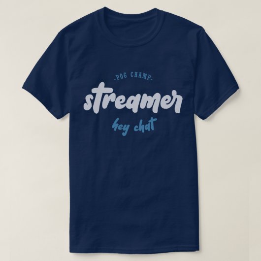 Streamer - pog champ - hey chat t-shirt (Design voorkant)