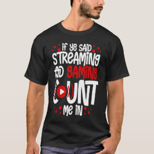 Streaming Gaming Streamer Online Video Microfoon  T-shirt