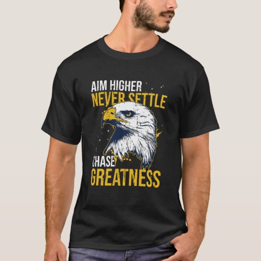 Streef naar Grootheid Adelaar Mik Hoger Geef Nooit T-shirt (Voorkant)