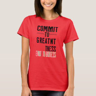 Streef naar Grootheid – Kleurrijke Motivatie Spreu T-shirt