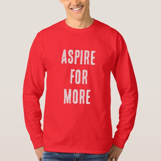 STREEF NAAR MEER T-SHIRT (Voorkant)