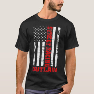 Street Racing Outlaw Flag American Drag Racing  T-shirt