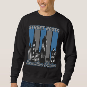 Street Roots Executive Vision™ Quiet Power Legacy Trui