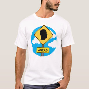 Street Sign AHEAD T-shirt