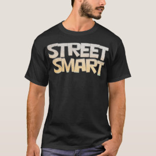 Street Smart T-shirt