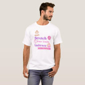 Strek je grenzen, omarm je kracht. t-shirt (Voorkant volledig)