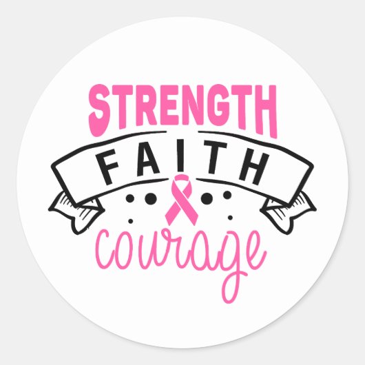 Strength Faith Courage Breast Cancer Awareness Ronde Sticker (Voorkant)