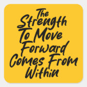 Strength From Within Mindset Vierkante Sticker (Voorkant)