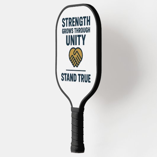 Strength grows through unity stand true prompt pickleball paddle (Links)