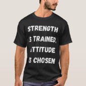 Strength is trained friend t-shirt (Voorkant)