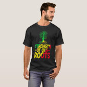 Strength Of Our Roots T-Shirt African American His (Voorkant volledig)