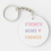 Strength Wears Kindness port key Sleutelhanger (Voorkant)