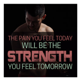Strength You Feel Tomorrow Motivational Poster
