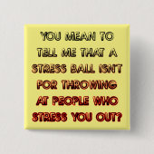 Stress Ball Funny Button Badge Pin (Voorkant)