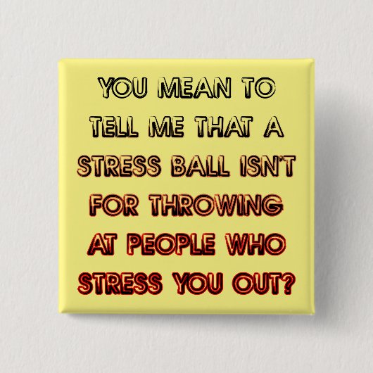 Stress Ball Funny Button Badge Pin (Voorkant)