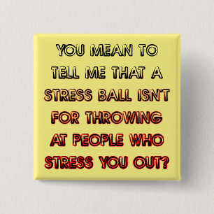 Stress Ball Funny Button Badge Pin