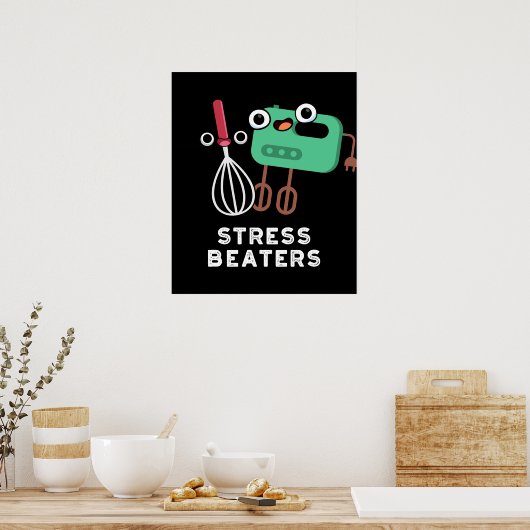 Stress Beaters Funny Baking Whisk Pun Dark BG Poster (Keuken)