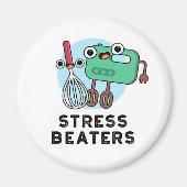 Stress Beaters Funny Baking Whisk Pun Magneet (Voorkant)