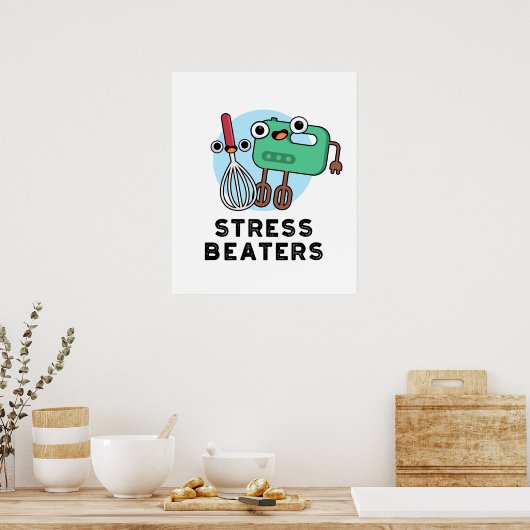 Stress Beaters Funny Baking Whisk Pun Poster (Keuken)