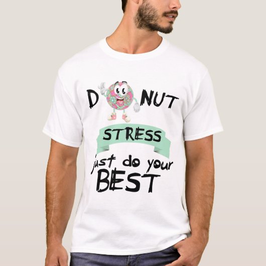 Stress Doe gewoon je beste leraar test dag T-shirt (Voorkant)