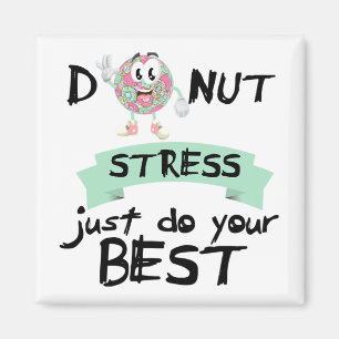 Stress Doe gewoon je beste leraar test dag T-shirt Magneet