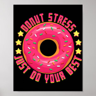 Stress Doe gewoon je beste leraar test dag T-shirt Poster