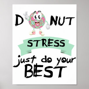 Stress Doe gewoon je beste leraar test dag T-shirt Poster