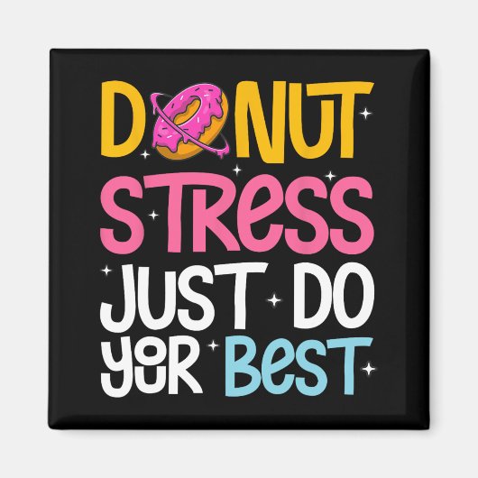 Stress Doe gewoon je beste rock de test dag leraar Magneet (Voorkant)