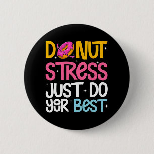 Stress Doe gewoon je beste rock de test dag leraar Ronde Button 5,7 Cm
