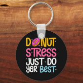 Stress Doe gewoon je beste rock de test dag leraar Sleutelhanger (Voorkant)