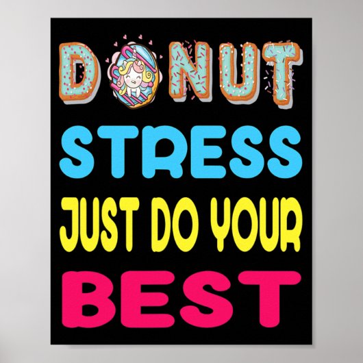 Stress Doe gewoon je beste test dag cadeau Poster (Voorkant)