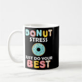 Stress Doe gewoon je beste test dag leraar geschen Koffiemok (Links)