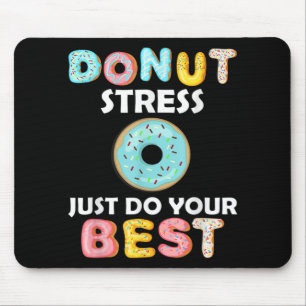 Stress Doe gewoon je beste test dag leraar geschen Muismat