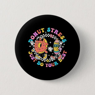 Stress Doe gewoon je beste test dag student leraar Ronde Button 5,7 Cm