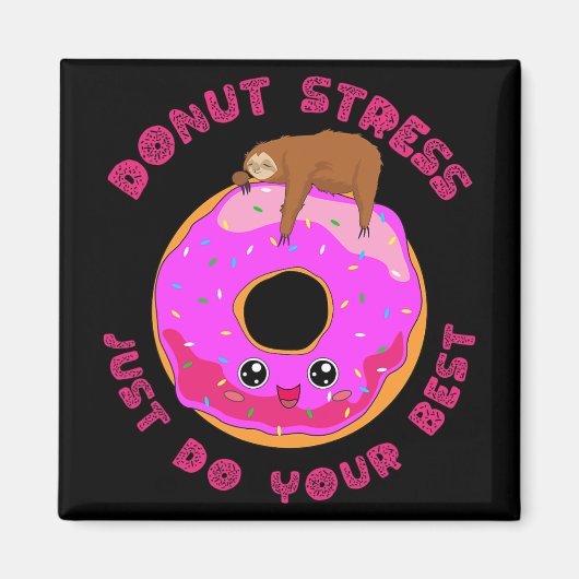Stress Doe gewoon je beste testdag luiaard ontwerp Magneet (Voorkant)