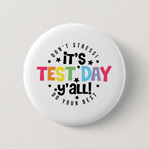 Stress Doe je best, je hebt deze testdag Ronde Button 5,7 Cm